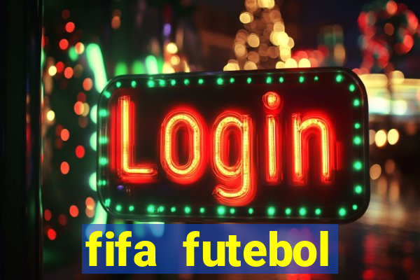 fifa futebol dinheiro infinito